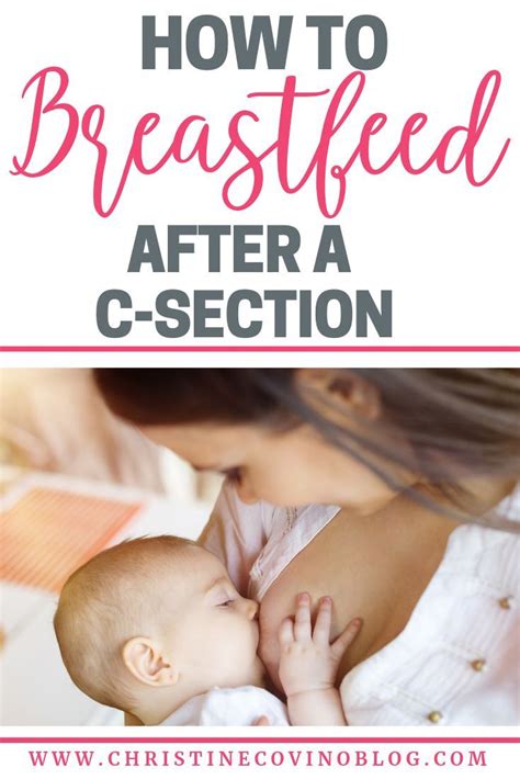 Try tips to develop a beautiful nursing relationship from the start. Six Tips for Successful Breastfeeding After a C-Section ...