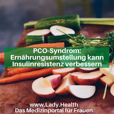 Hallo meine lieben, heute gibt es ein video zum thema ernährung bei pco. PCO-Syndrom: Ernährungsumstellung kann Insulinresistenz ...