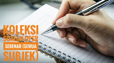 Ujian bertulis pt3 okt 2020. Koleksi Soalan UPSR Sebenar (Semua Subjek)