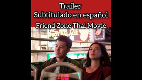 Friend zone, highest grossing thai film this 2019, stars naphat siangsomboon and pimchanok luevisadpaibul and is made by the producers of the friend zone has a pg rating and is released nationwide in the philippines on 10 april and also showing in other 13 countries, along with the movie. 【SUB ESPAÑOL】#ระวังสิ้นสุดทางเพื่อน FRIEND ZONE -TRAILER ...