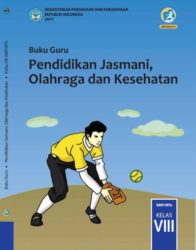 Download silabus penjas orkes / pjok kelas 1 semester 1. Buku PJOK Kelas VIII (8) Kurikulum 2013 Revisi 2017 ...