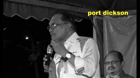 Keputusan memilih untuk bertanding di kerusi parlimen port dickson dibuat sendiri oleh datuk seri anwar ibrahim. anwar ibrahim kempen port dickson balun umno - YouTube