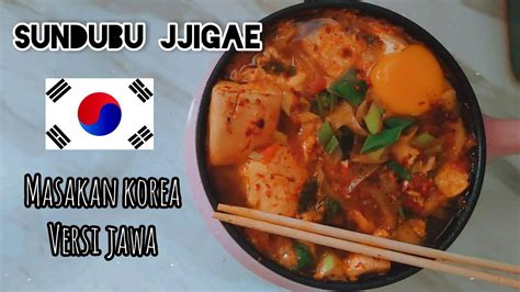 Tentunya makanan korea ini simpel dan mudah untuk bikin sendiri dirumah. RESEP SUNDUBU JJIGAE | MASAKAN KOREA VERSI JAWA - YouTube