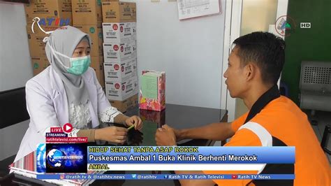 Membantu perokok membuat keputusan berhenti dari tabiat merokok. Puskesmas Ambal 1 Buka Klinik Berhenti Merokok - BK 21/2 ...