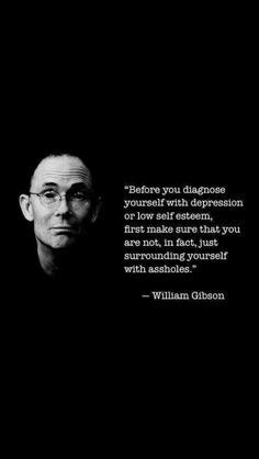Falsely yours, william ford gibson. Ignore negative people quote via www.IamPoopsie.com | REPLACED! | Pinterest | Negative People ...