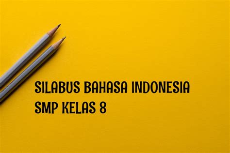 Mungkin bapak maupun ibu guru masih ada yang belum memiliki silabus bahasa indonesia kelas 8 smp/mts kurikulum 2013 terbaru, melalui postingan ini bisa mendapatkan. SILABUS BAHASA INDONESIA KELAS 8 SEMESTER GASAL