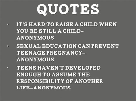 Remember that no method is 100% effective at. Teen Pregnancy Quote - PregnancyWalls