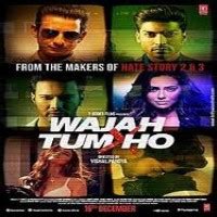 Tum ho rockstar full song ranbir kapoor nargis fakhri.mp3. Wajah Tum Ho (2016) Hindi Movie Mp3 Songs Free Download ...