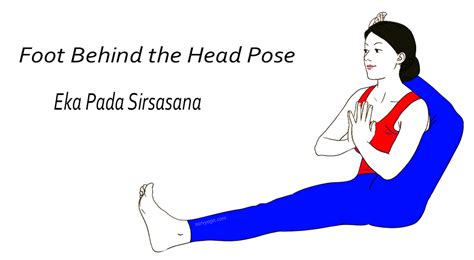 Find tips, benefits, modifications, prep poses and related exercises. Eka Pada Sirsasana (Foot Behind the Head Pose) Steps and Benefits - Sarvyoga | yoga