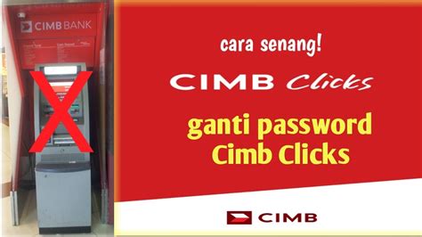 Tidak banyak syarat yang mesti anda penuhi, anda hanya perlu sediakan card debit/credit cimb bank dan pin. Reset Password baru Cimb Clicks| cara ganti password baru ...