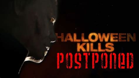 How many weeks until halloween? Halloween Kills Postponed Until October 2021 - YouTube