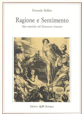 — staje chiagnenno n'ata vota ma pecché nun l'hê lassato. Ragione e sentimento Idee estetiche nel Settecento ...