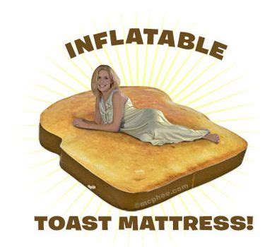 With an inflatable toast mattress, rather than having breakfast in bed, you'll be having a bed which looks like the breakfast. Toast mattress! | Weird beds, Funny dog beds, Bed humor