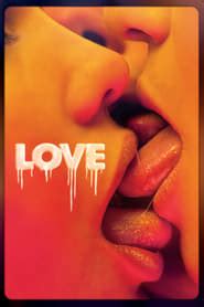 I just freaking love these movies. Love (2015) online subtitrat • FilmeHD