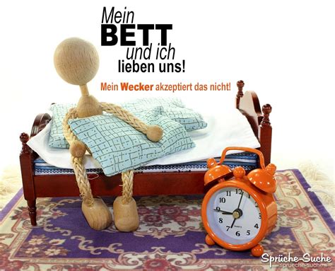 Mein bett und ich lieben uns über alles. Wecker und Bett Sprüche - Sprüche-Suche