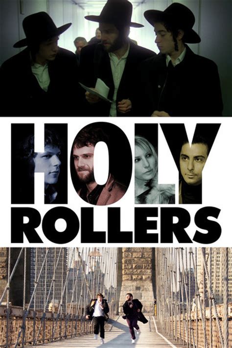 Given its intriguing premise and inherently meaty conflicts, the glibly titled crime drama holy rollers never quite catches fire, calling for more edge and narrative tension than. Holy Rollers Movie Review & Film Summary (2010) | Roger Ebert