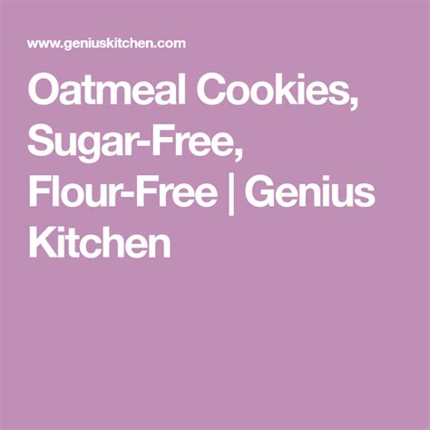 Oprah's healthy sugar free apple oatmeal breakfast cookies. Oatmeal Cookies, Sugar-Free, Flour-Free | Recipe | Sugar ...