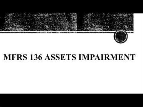 Consideration transferred and ppa based on the fair value of assets acquired, mfrs 13. MFRS 136- IMPAIRMENT OF ASSETS - YouTube