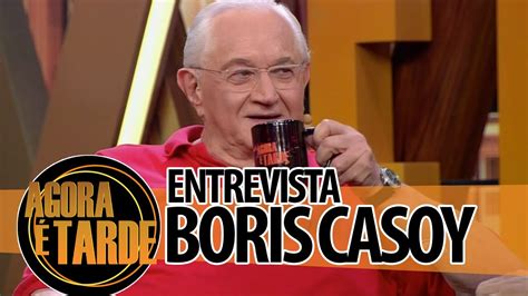 Maybe you would like to learn more about one of these? Entrevistado de Hoje: Boris Casoy - YouTube