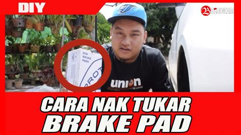 Maybe you would like to learn more about one of these? DIY | Cara Tukar Brake pad Kereta dengan mudah - YouTube