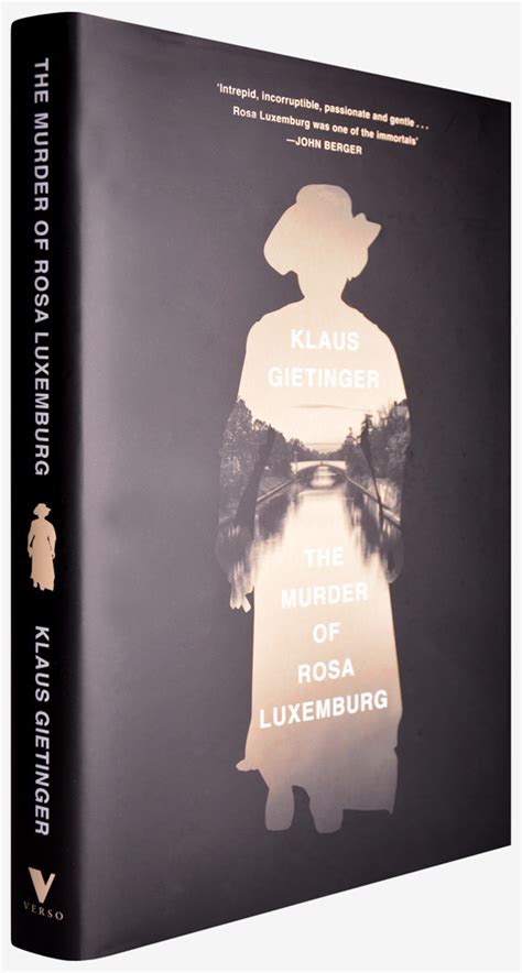 The film traces luxemburg's political and moral development from journalist and author to dissenter from the party line and imprisoned pacifist. A fateful night: the murder of Rosa Luxemburg | ROAR Magazine