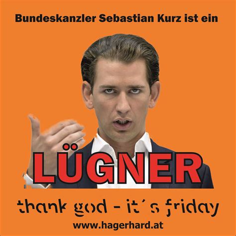 In seiner parteitagsrede in der niederösterreichischen landeshauptstadt stilisierte sich kurz als. Bundeskanzler Sebastian Kurz ist ein Lügner - von ...