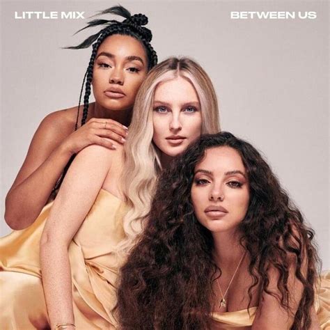 Little Mix - Between Us Lyrics | Genius Lyrics