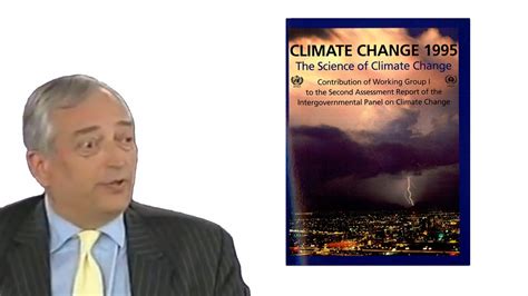 The organization brings together literally thousands of scientists and researchers. 06 - The 1995 IPCC Report Was Written By One Man - YouTube