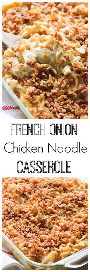 Yes, we just totally casseroled french onion soup! French Onion Chicken Noodle Casserole | Recipe | French ...