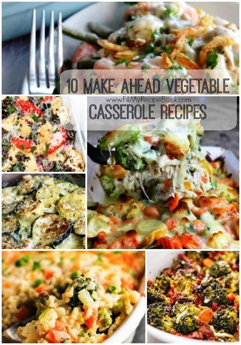 Find easy breakfast casserole recipes, hearty main dish dinner meals and simple side dish casseroles. 10 Make Ahead Vegetable Casserole Recipes - Fill My Recipe ...