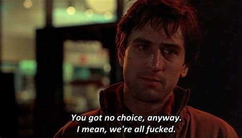 Enjoy reading and share 55 famous quotes about taxi driver with everyone. Taxi Driver (1976) Robert De Niro Dir. Martin Scorsese ...