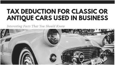 Interesting Facts About Tax Deduction for Classic or ...