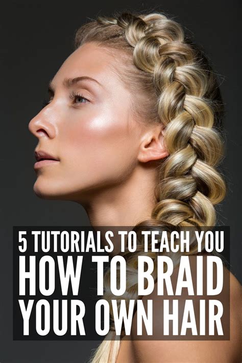 Braiding hair is easy to do but can be tricky to learn. How to Braid Your Own Hair: 5 Step-by-Step Tutorials for ...