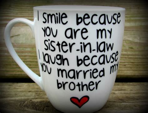 See more ideas about my sister in law, anna, our girl. Sister in law Sister in law gift sister in law mug sister