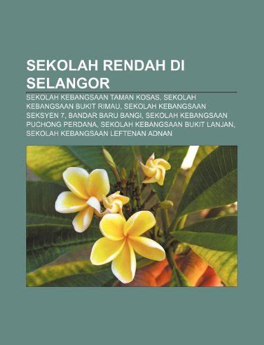 Sekolah rendah agama kalumpang kuala kubu bharu, selangor, malaysia, 44010. 9781233958030: Sekolah Rendah Di Selangor: Sekolah ...