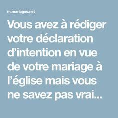 L'invitation peut être spécifique à chaque étape du mariage, cérémonie religieuse, vin d'honneur ou repas. Déclaration d'intention pour le mariage religieux ...