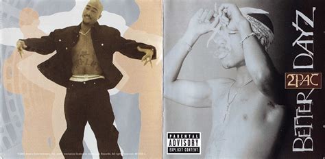 Throughout the song, tupac laments how he wishes there were better days in his life. Release "Better Dayz" by 2Pac - Cover Art - MusicBrainz