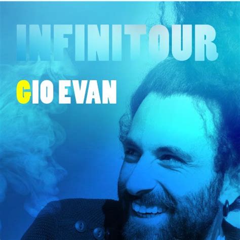 Gio evan 2021europe ue category: Gio Evan | InfiniTour - Rework | OOOH.Events | Biglietti ...