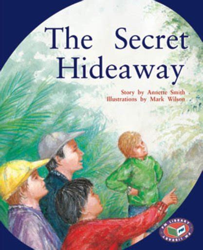 While traveling on the road with his wife lindsey and his daughter regina, hatch harrison has hideaway is an awesome film for those looking for a good old fashioned serial killer feature and a complete mind bands, films and books are mentioned that most may (or should) be familiar with. PM Gold: The Secret Hideaway (PM Storybooks) Level 21 ...