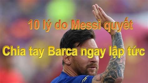 We would like to show you a description here but the site won't allow us. Tin Thể Thao: 10 lý do Messi quyết chia tay Barca ngay lập ...