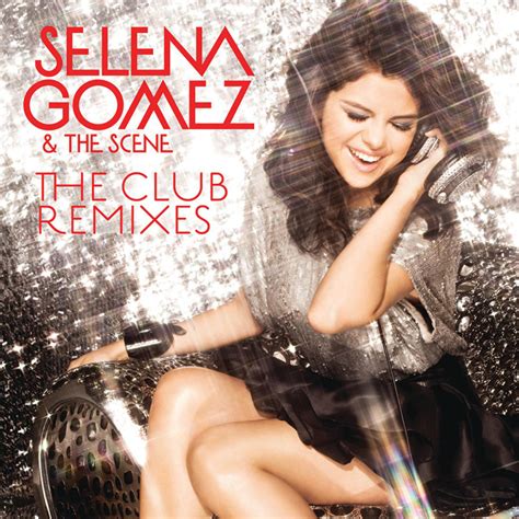 How much of selena gomez & the scene's work have you seen? Selena Gomez & The Scene - A Year Without Rain (Dave Audé ...