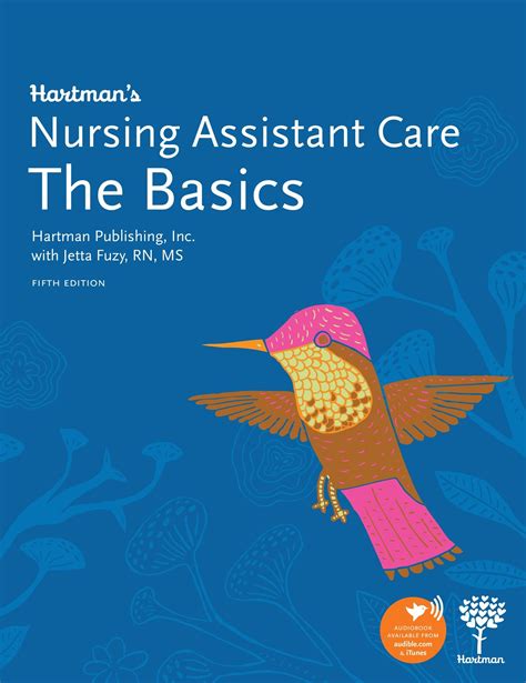 Great deals on one book or all books in the series. Hartman's Nursing Assistant Care The Basics: 5th Edition ...