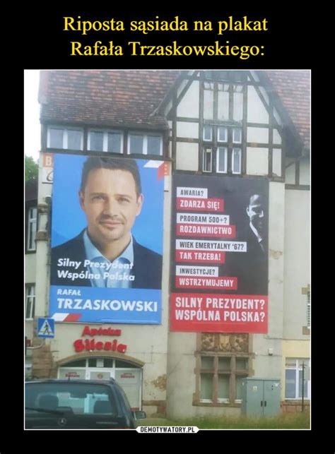 Sprawdź biografię swojej ulubionej gwiazdy! Riposta sąsiada na plakat Rafała Trzaskowskiego ...