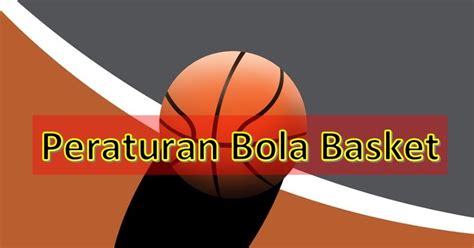 Pengertian, sejarah, peraturan, teknik dasar, sarana & ukuran lapangannya lengkap. Peraturan Bola Basket (Lengkap, Padat dan Jelas) - Pakar ...