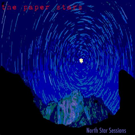Currently jammin to constellationsoak star sessions vol2 and i just wanna know where is number three at fam?! North Star Sessions | the paper stars