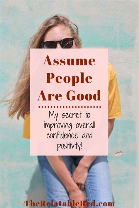 Assume People Are Good | Personal development quotes, Self ...