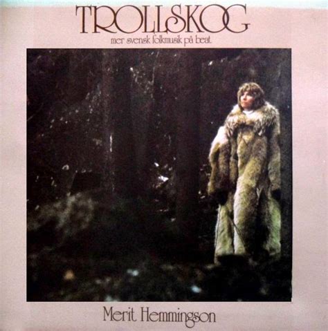 Jun 10, 2021 · 27 juli merit hemmingson, musiker, kompositör, sångare. 18 RODAS: MERIT HEMMINGSON - Rollskog (Mer Svensk ...
