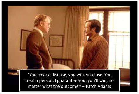 The famous movie quote what's wrong with death, sir?, which patch adams said in this trial can be seen as a direct reference to the book gesundheit by hunter adams, which the movie is partly based on. Patch Adams | Movie quotes funny, Funny movies, Patch adams