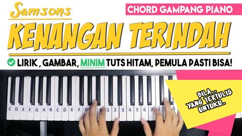 Samson ♫ guitar chords ♫ by regina spektor: Chord Gampang Piano | Samsons - KENANGAN TERINDAH | Mudah ...