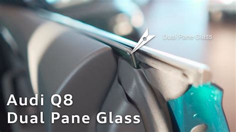 Dual pane means two panes of glass sealed together by a spacer or seal between the panes. Audi Q8 Dual Pane Glass - YouTube